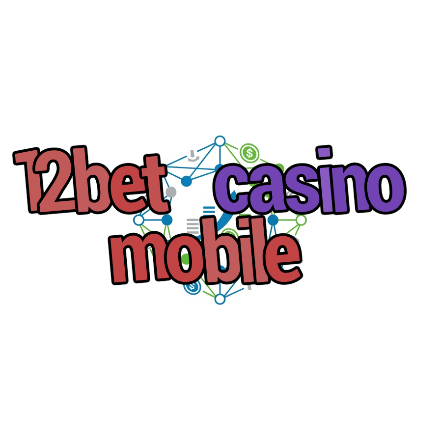 12bet casino mobile